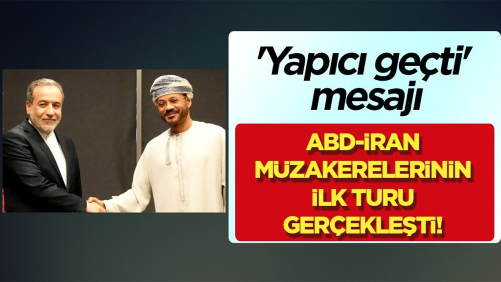 ABD-İran görüşmesi Sonrası Tahran’dan Gelen İlk Açıklama
