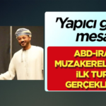 ABD-İran görüşmesi Sonrası Tahran’dan Gelen İlk Açıklama